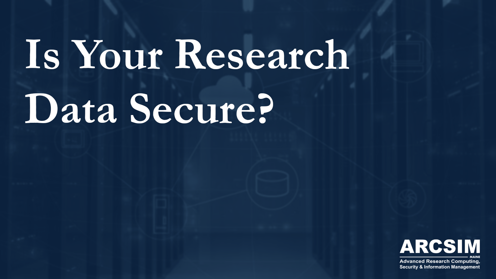 Text reads "Is your research data secure?" on blue background