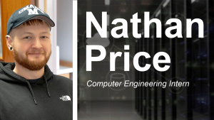 Photo of Nathan Price and text that reads "Nathan Price Computer Engineering Intern"