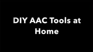 Text box 'DIY AAC Tools at Home'