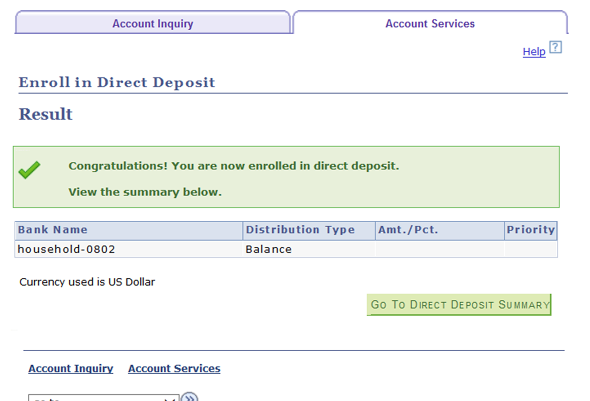 Congratulations! You are now enrolled in direct deposit.