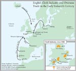 Figure 1.2 English Cloth Industry and Overseas Trade in the Early Sixteenth Century