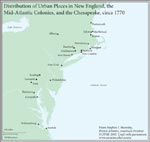 Figure 5.2 Distribution of Urban Places in New England, the Mid-Atlantic Colonies, and the Chesapeake, circa 1770