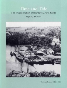 Stephen J. Hornsby. Time and Tide: The Transformation of Bear River, Nova Scotia. Orono: Northeast Folklore, 1996