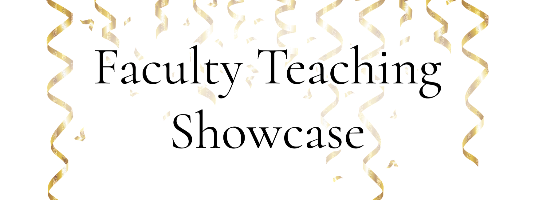 Faculty Teaching Showcase