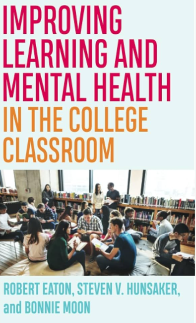 A book cover with the words "Improving Learning and Mental Health in the College Classroom " above a picture of college students working.  The authors names are below.