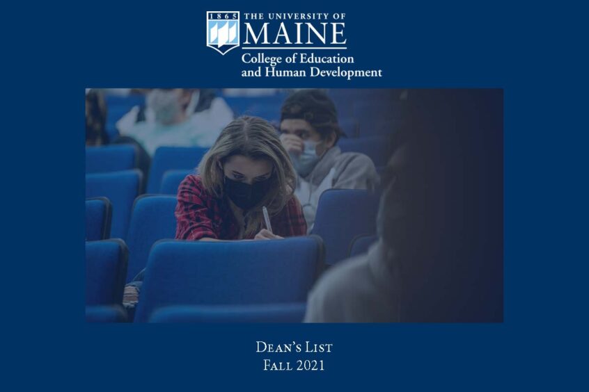 Fall 2021 UMaine College of Education and Human Development Dean's List
