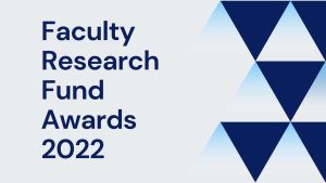 graphic with words Faculty Research Fund Awards 2022