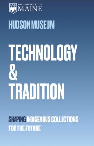 Click here for Technology and Tradition: Shaping Indigenous Collections for the Future technical report.