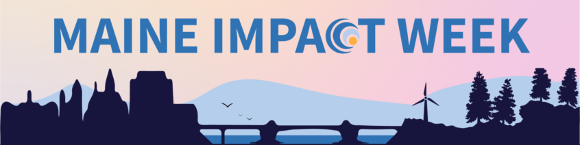 Maine Impact Week with Maine silhouette