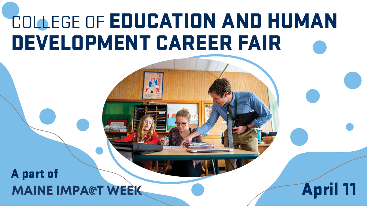 A teacher with a parent and student in a classroom. Overlay text says, "College of Education and Human Development Career Fair. April 11. A part of Maine Impact Week.