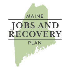 Outline of the state of Maine with the text Maine Jobs and Recovery Plan