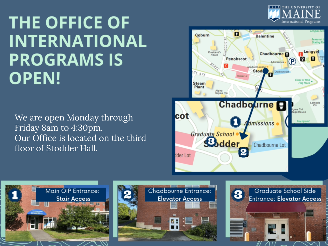 The Office of International Programs is Open! We are open Monday through Friday 8am to 4:30pm. Our Office is located on the third floor of Stodder Hall.