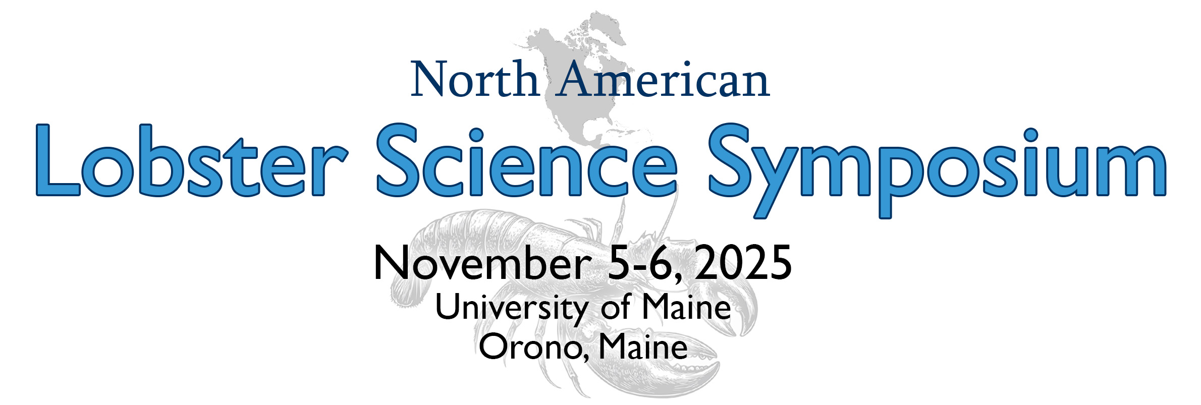 2025 North American Lobster Science Symposium, November 5-6, 2025, University of Maine, Orono, Maine