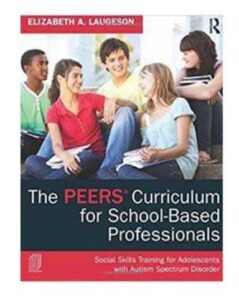 Book cover: The PEERS Curriculum for School-based professionals. Photo of teens talking