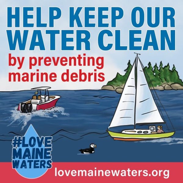 Love Maine Waters poster. "Help keep our waters clean by preventing marine debris".