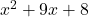 x^{2}+9x+8