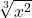 \sqrt[3]{x^{2}}