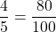 \dfrac{4}{5} = \dfrac{80}{100}