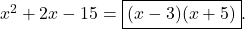 x^{2}+2x-15 = \boxed{(x-3)(x+5)}.