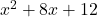 x^{2}+8x+12