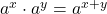 a^{x} \cdot a^{y}=a^{x+y}