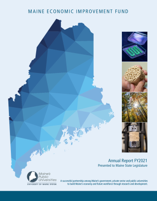 MEIF FY21 cover image featuring stylized map image of Maine, blue., and four images to the right of the map that highlight forest products research at UMaine.