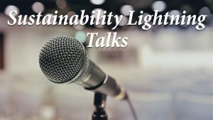 Sustainability Lightning Talks
