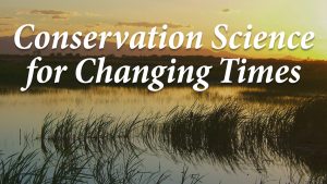 Conservation Science for Changing Times