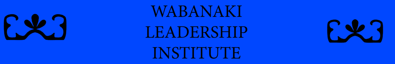 Banner with text Wabanaki Leadership Institute