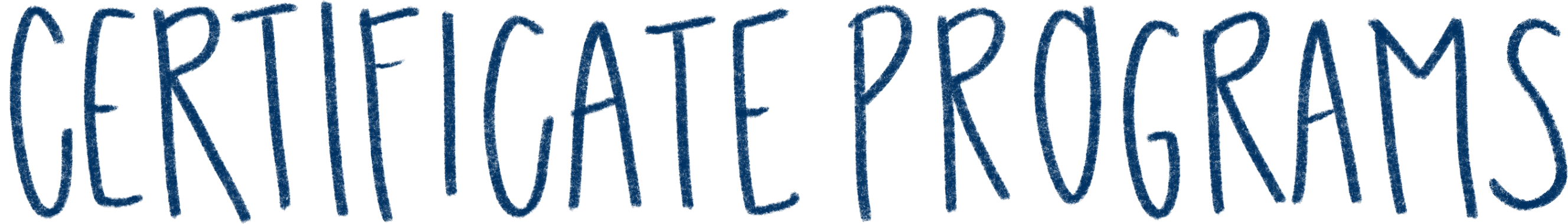 Handwritten text that says "Certificate Programs"