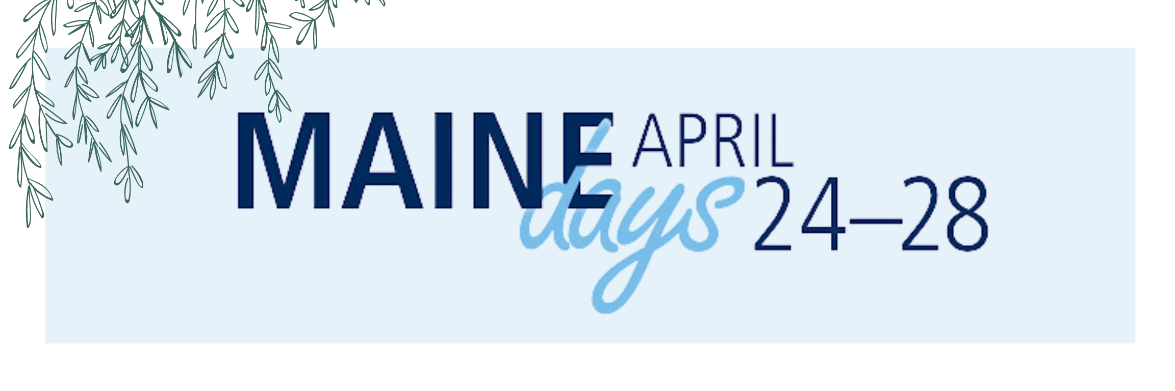 Maine Days April 2428, 2023 University of Maine
