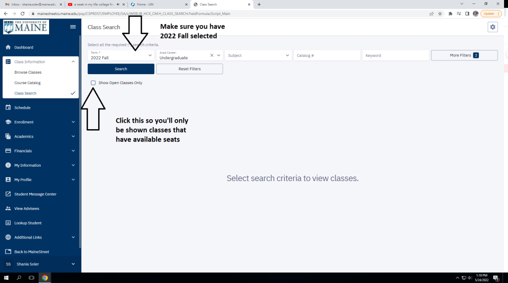 Maine street, make sure you have the correct term selected for class searching. Click "Show Open Classes Only"