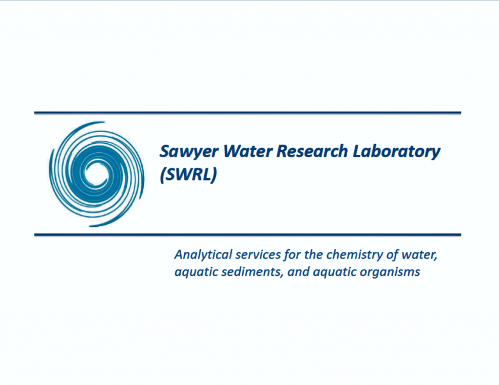 Sawyer Water Research Laboratory (SWRL) Analytical services for the chemistry of water, aquatic sediments, and aquatic organisms