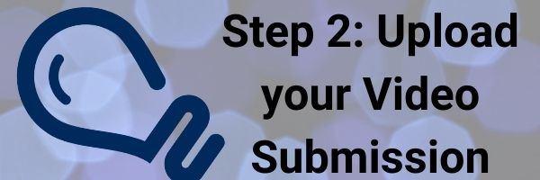 Step 2: Upload your Video Submission