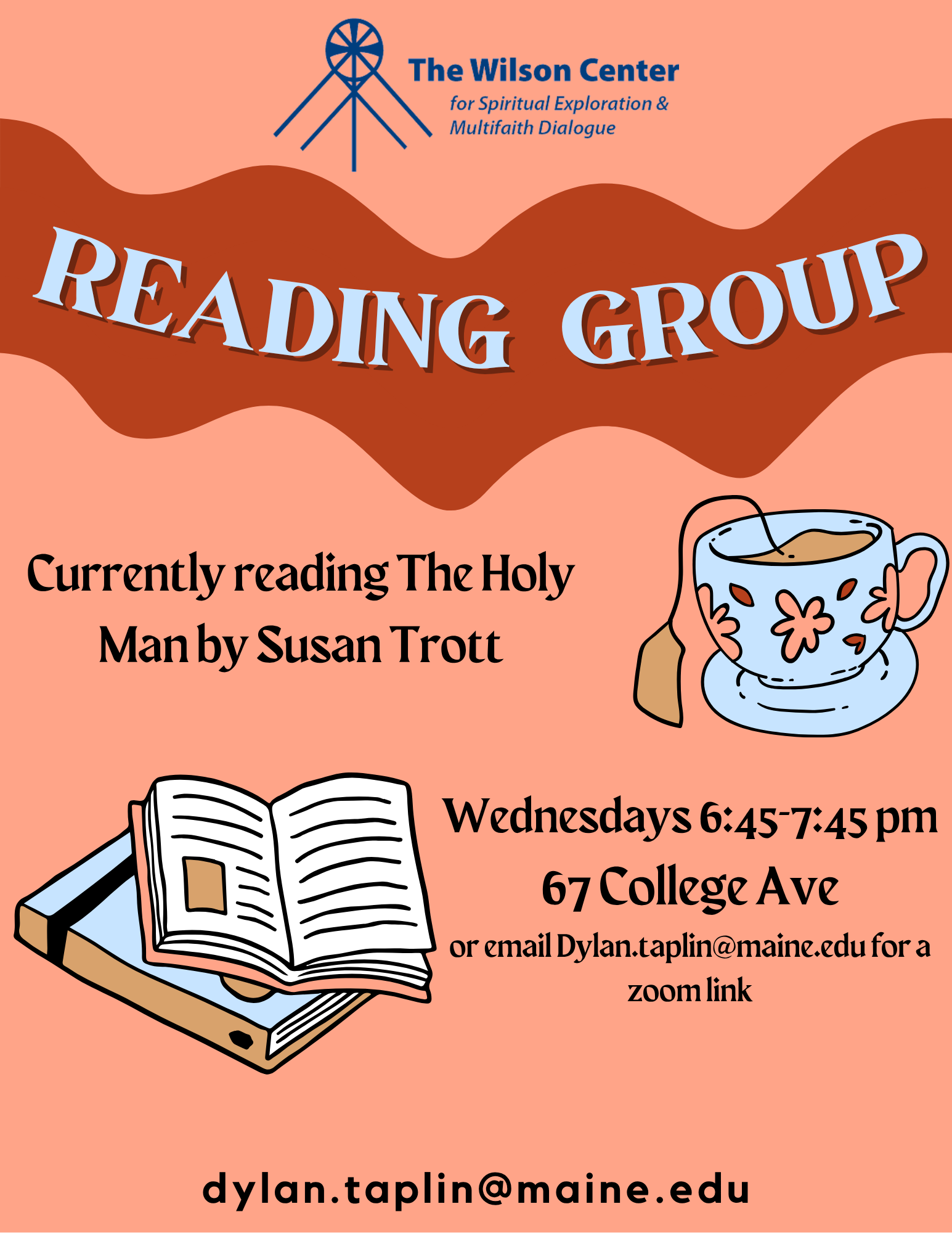 Reading Group with Dylan Taplan 6:45 PM at the Wilson Center. Currently reading Susan Trott's "The Holy Man"